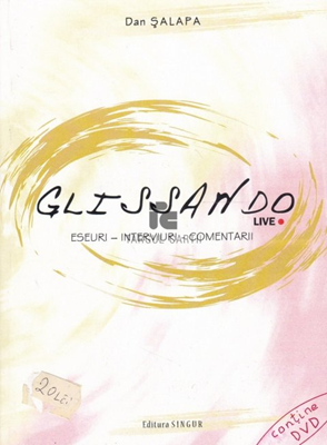 Glissando Live / Eseuri - Interviuri - Comentarii