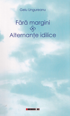 Fără margini. Alternanțe idilice