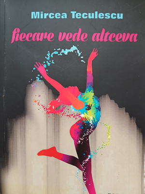 Fiecare vede altceva